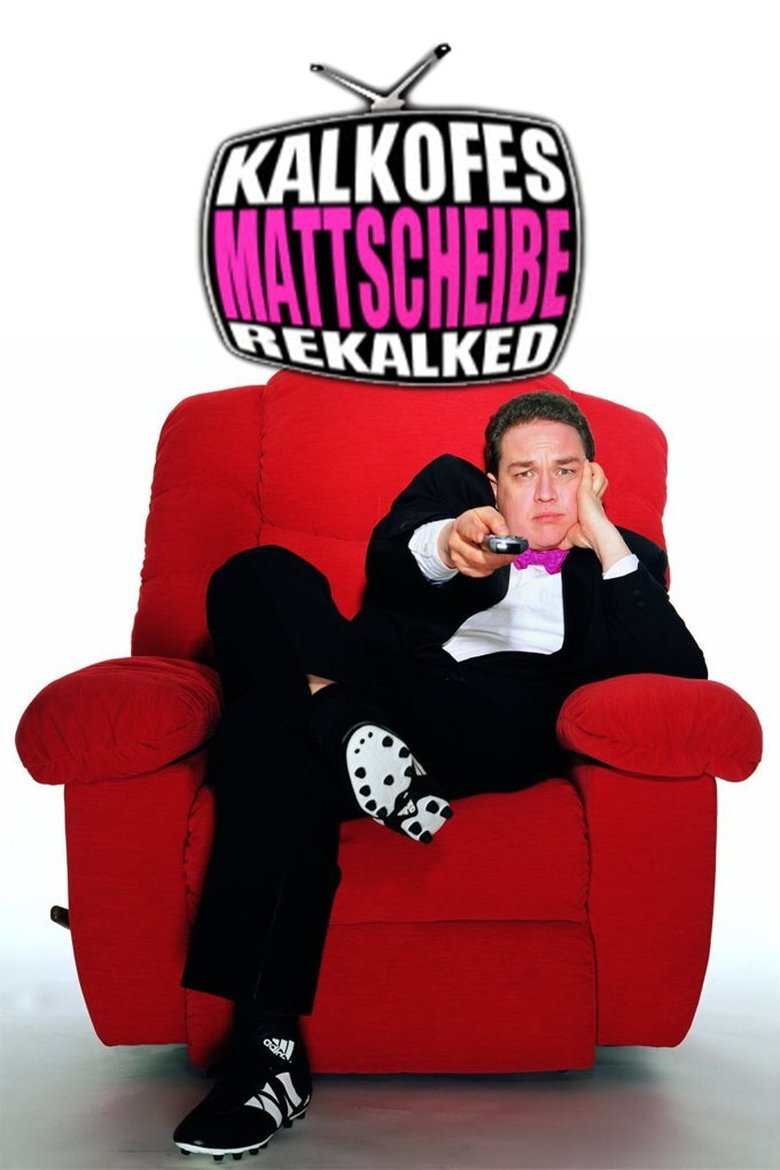 Kalkofes Mattscheibe - Rekalked Poster of Kalkofes Mattscheibe - Rekalked