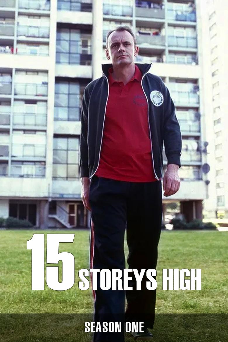 Episodes in 15 Storeys High - Season 1 - Season 1 Poster of Episodes in 15 Storeys High - Season 1 - Season 1