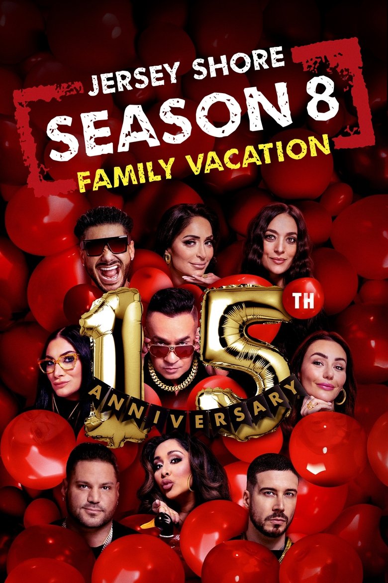 Episodes in Jersey Shore Family Vacation - Season 8 - Season 8 Poster of Episodes in Jersey Shore Family Vacation - Season 8 - Season 8