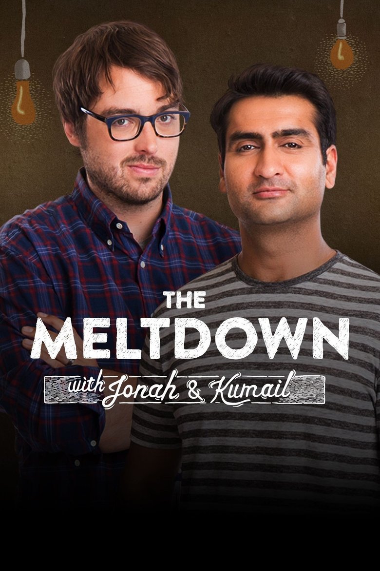 The Meltdown with Jonah and Kumail Poster of The Meltdown with Jonah and Kumail