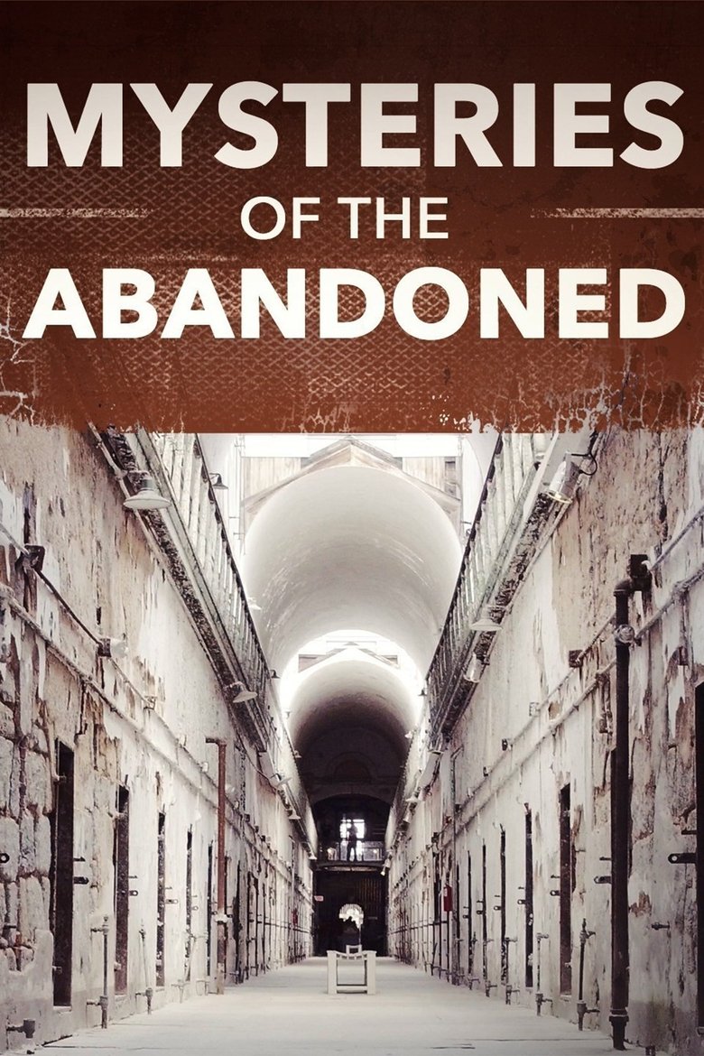 Episodes in Mysteries Of The Abandoned - Season 3 - Season 3 Poster of Episodes in Mysteries Of The Abandoned - Season 3 - Season 3