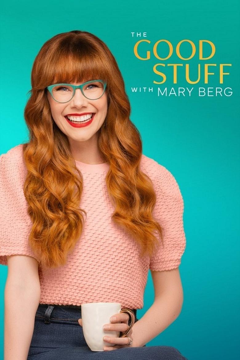 The Good Stuff with Mary Berg Poster of The Good Stuff with Mary Berg