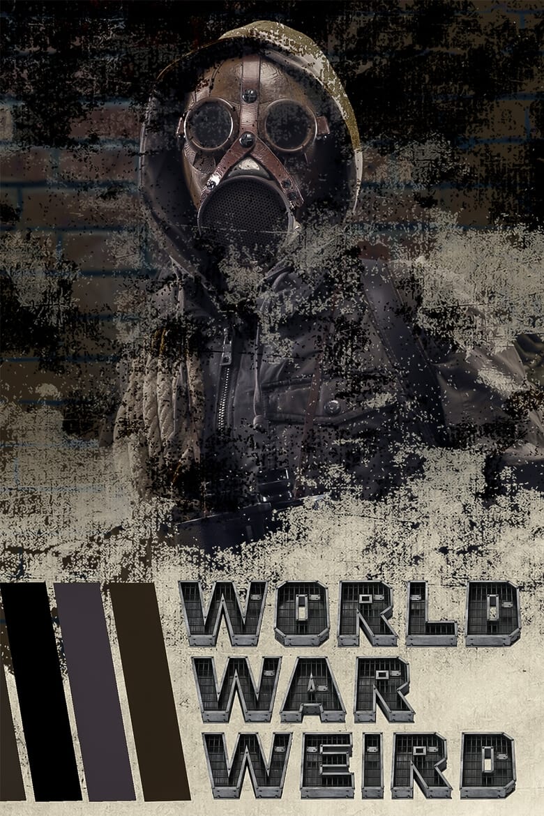 World War Weird Poster of World War Weird