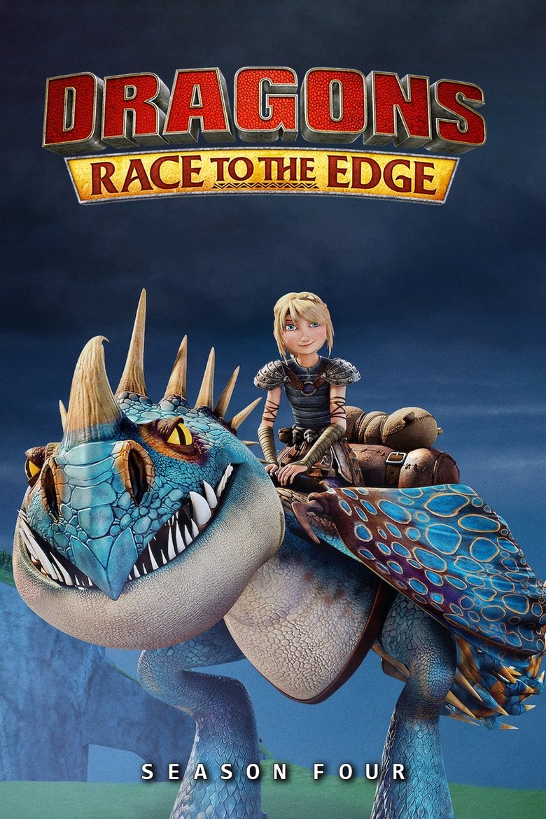 Episodes in Dragons Race To The Edge - Season 4 - Season 4 Poster of Episodes in Dragons Race To The Edge - Season 4 - Season 4