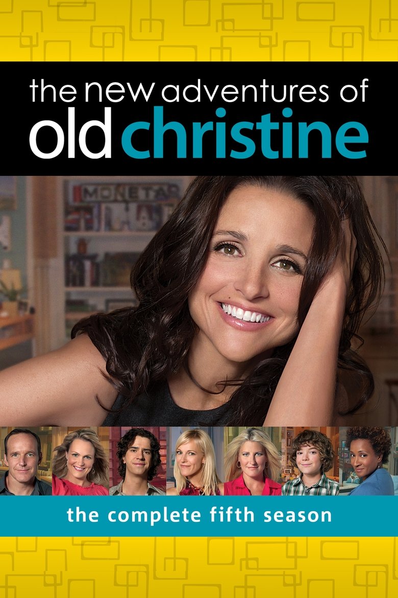 Episodes in The New Adventures Of Old Christine - Season 5 - Season 5 Poster of Episodes in The New Adventures Of Old Christine - Season 5 - Season 5
