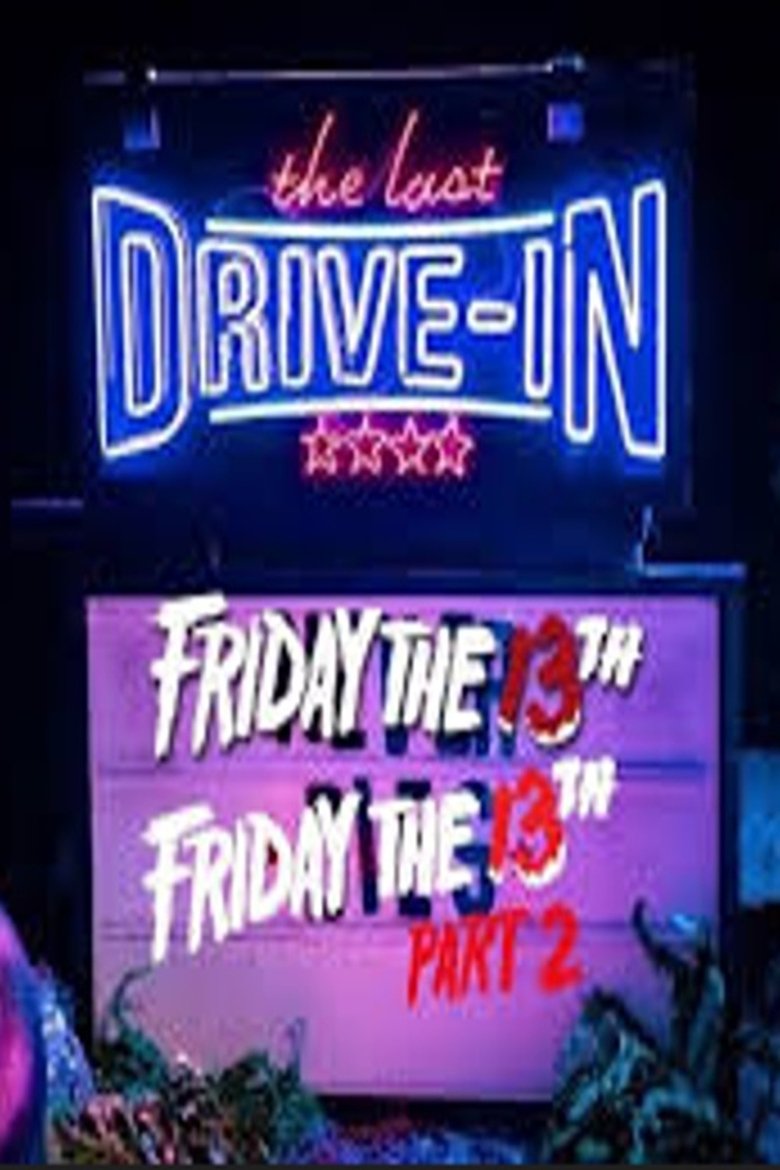 Episodes in The Last Drive In Fear Fest Friday The 13th - Season 1 - Season 1 Poster of Episodes in The Last Drive In Fear Fest Friday The 13th - Season 1 - Season 1