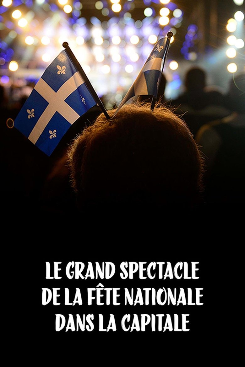Episodes in Le Grand Spectacle De La Fête Nationale Dans La Capitale - Season 23 - Season 23 Poster of Episodes in Le Grand Spectacle De La Fête Nationale Dans La Capitale - Season 23 - Season 23