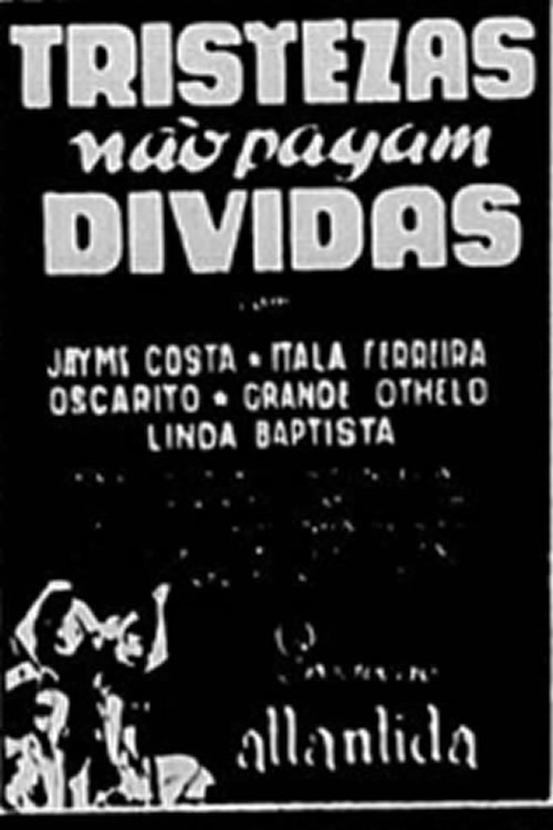 Tristezas Não Pagam Dívidas Poster of Tristezas Não Pagam Dívidas