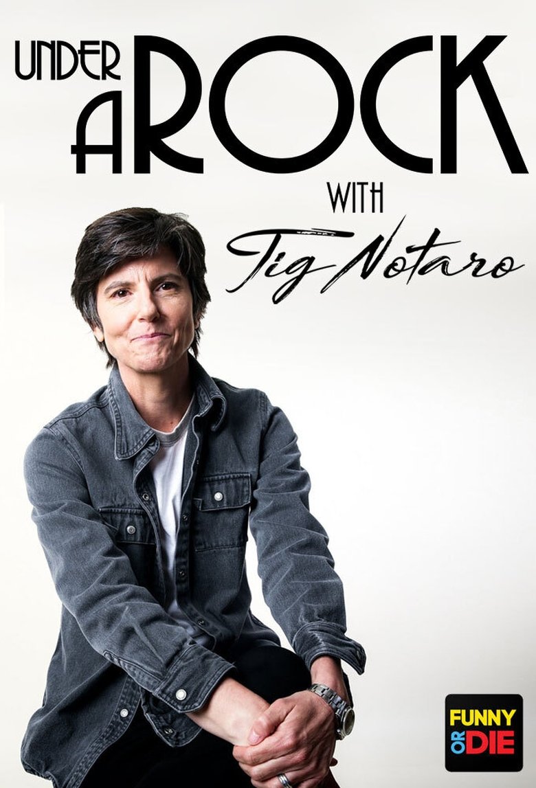 Under A Rock with Tig Notaro Poster of Under A Rock with Tig Notaro