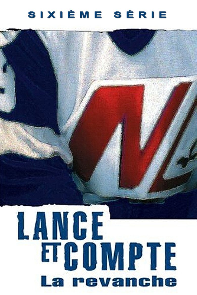 Episodes in Lance Et Compte - Season 6 - Season 6 Poster of Episodes in Lance Et Compte - Season 6 - Season 6