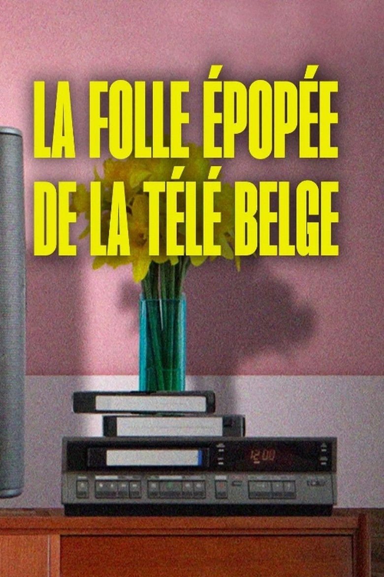 La folle épopée de la télé belge Poster of La folle épopée de la télé belge