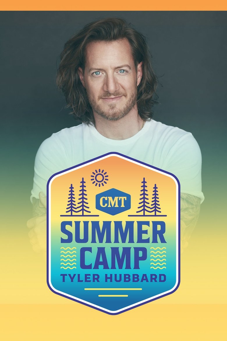 Episodes in CMT Summer Camp - Tyler Hubbard - Tyler Hubbard Poster of Episodes in CMT Summer Camp - Tyler Hubbard - Tyler Hubbard