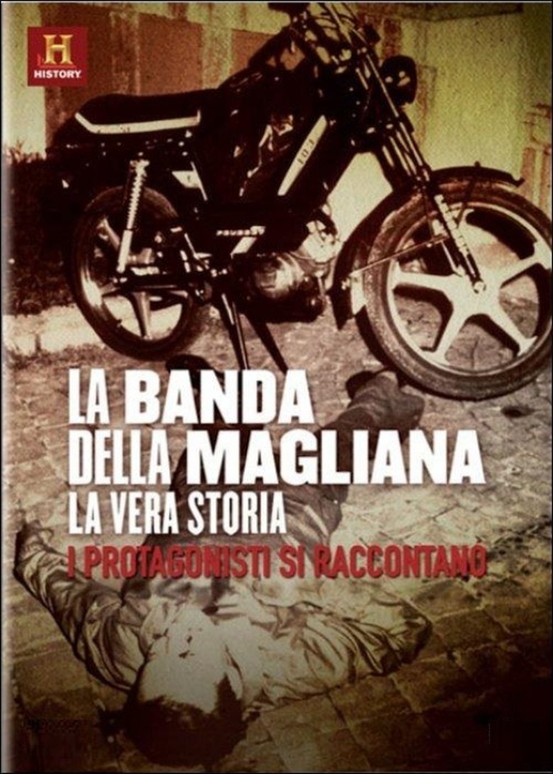 Episodes in La Banda Della Magliana La Vera Storia - Season 1 - Season 1 Poster of Episodes in La Banda Della Magliana La Vera Storia - Season 1 - Season 1