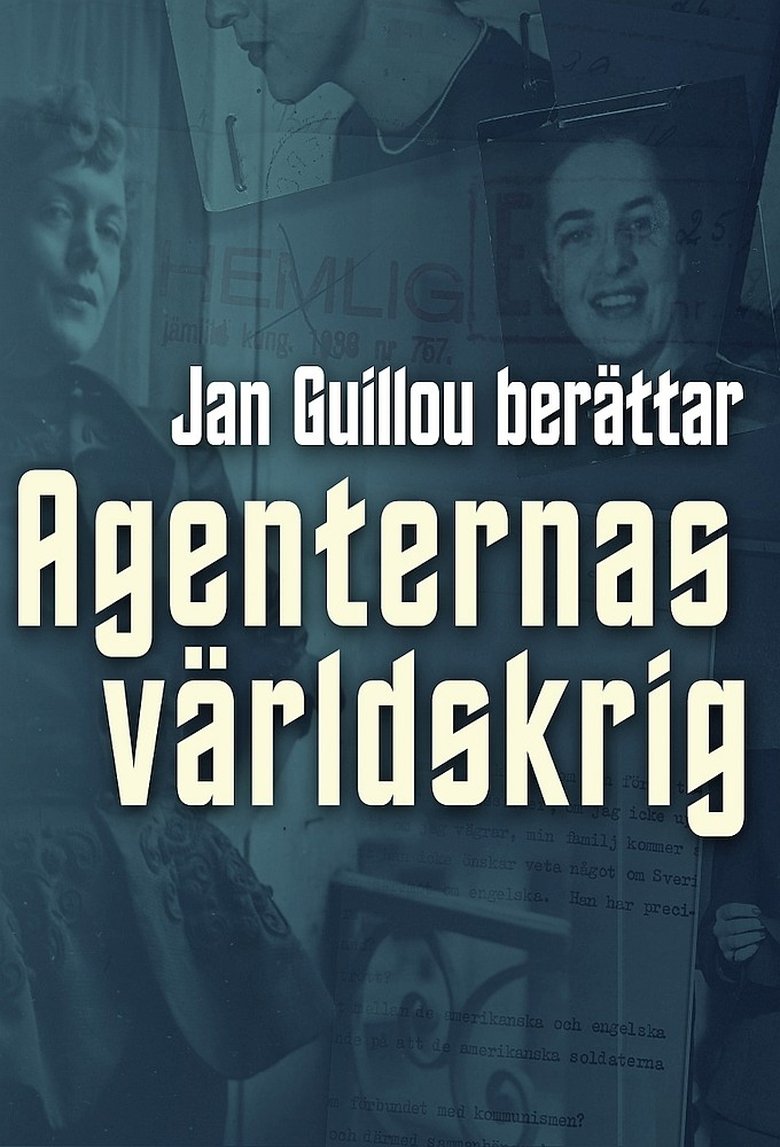 Agenternas världskrig - Jan Guillou berättar Poster of Agenternas världskrig - Jan Guillou berättar