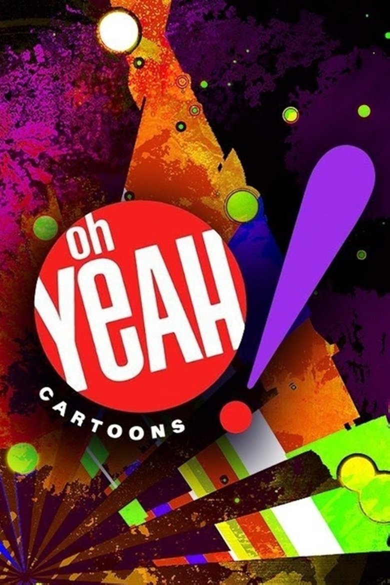 Oh Yeah! Cartoons Poster of Oh Yeah! Cartoons