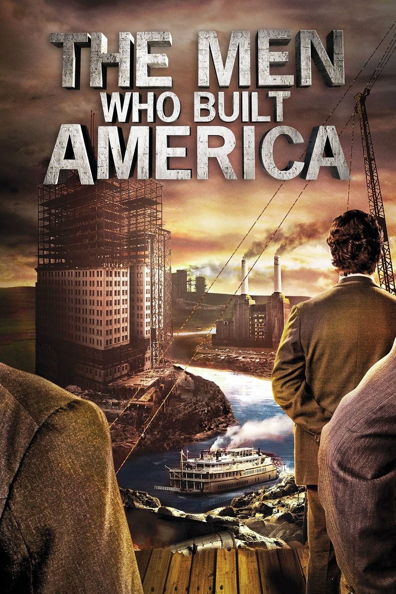 Episodes in The Men Who Built America - Season 1 - Season 1 Poster of Episodes in The Men Who Built America - Season 1 - Season 1