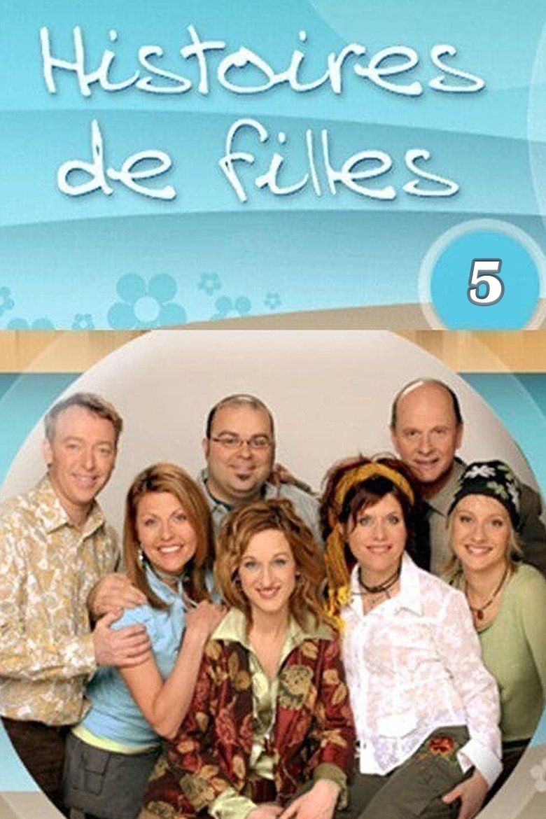 Episodes in Histoires De Filles - Season 5 - Season 5 Poster of Episodes in Histoires De Filles - Season 5 - Season 5