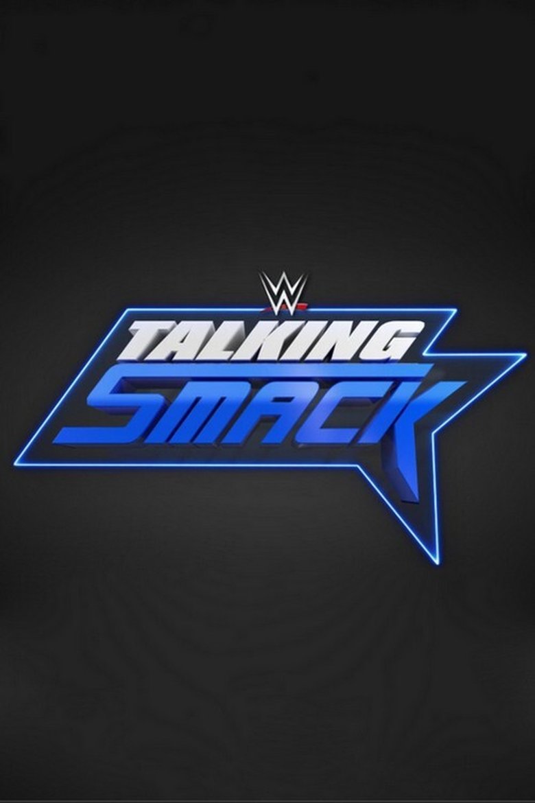 Episodes in WWE Talking Smack - Season 4 - Season 4 Poster of Episodes in WWE Talking Smack - Season 4 - Season 4