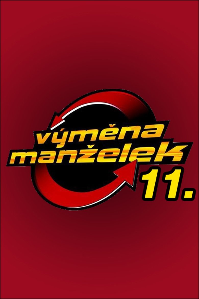 Episodes in Výměna Manželek - Season 11 - Season 11 Poster of Episodes in Výměna Manželek - Season 11 - Season 11
