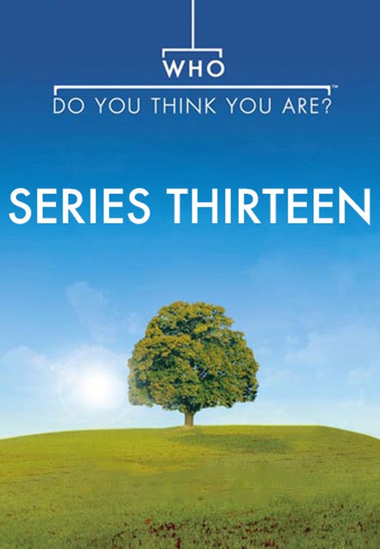 Episodes in Who Do You Think You Are? - Season 13 - Season 13 Poster of Episodes in Who Do You Think You Are? - Season 13 - Season 13