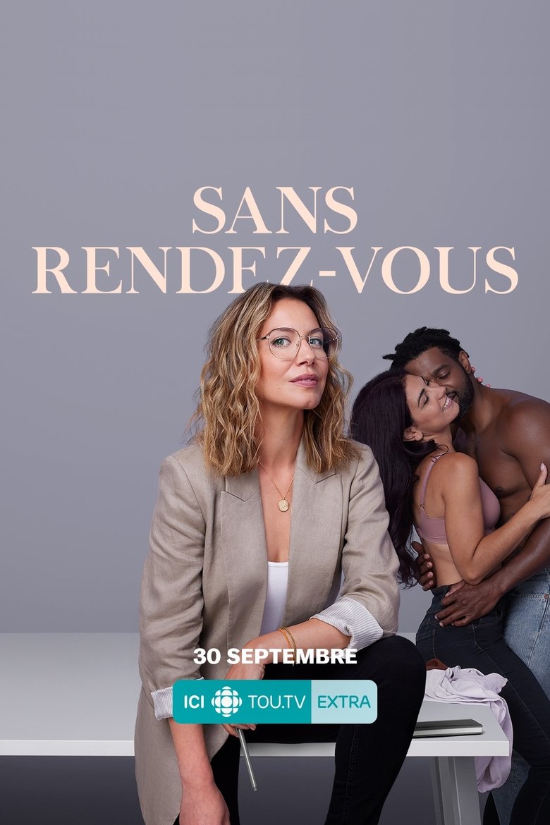 Episodes in Sans Rendez Vous - Season 1 - Season 1 Poster of Episodes in Sans Rendez Vous - Season 1 - Season 1