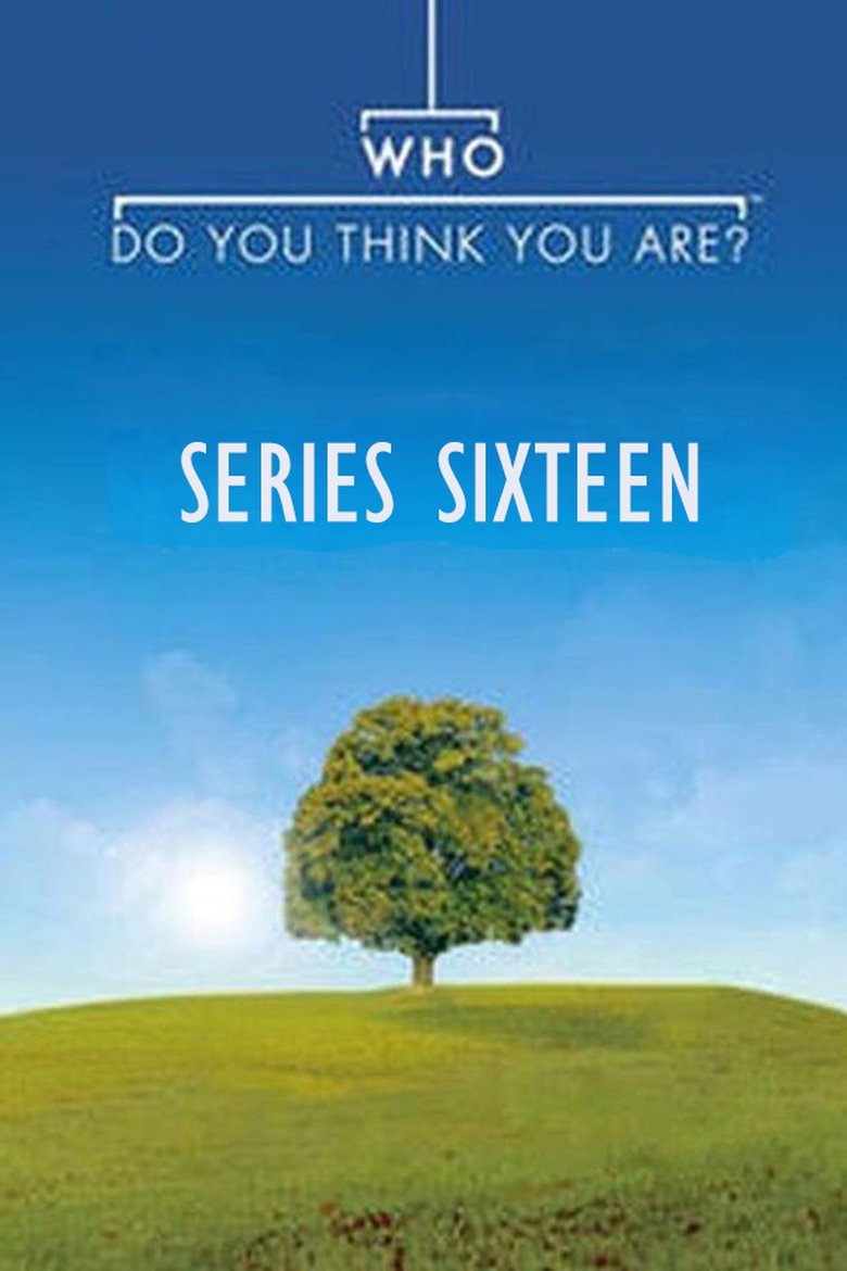 Episodes in Who Do You Think You Are? - Season 16 - Season 16 Poster of Episodes in Who Do You Think You Are? - Season 16 - Season 16
