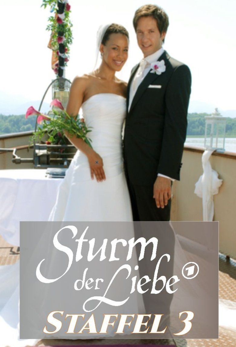 Episodes in Sturm Der Liebe - Season 3 - Season 3 Poster of Episodes in Sturm Der Liebe - Season 3 - Season 3