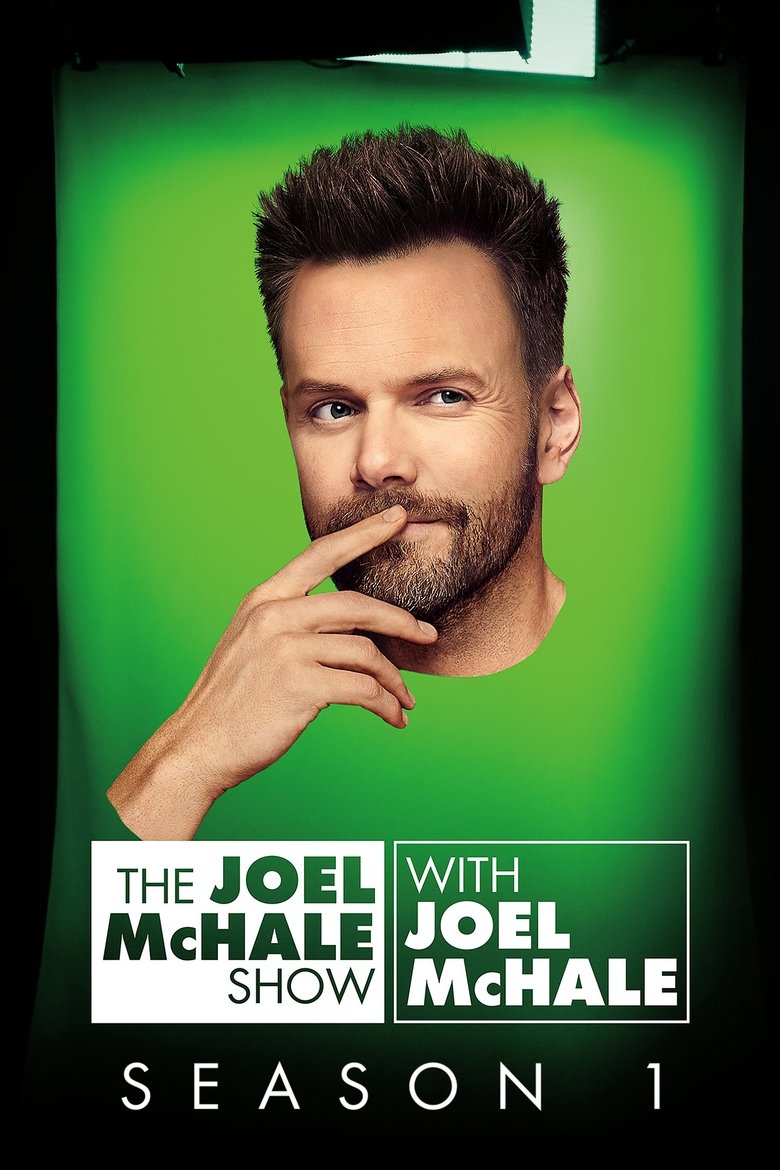 Episodes in The Joel McHale Show With Joel McHale - Season 1 - Season 1 Poster of Episodes in The Joel McHale Show With Joel McHale - Season 1 - Season 1