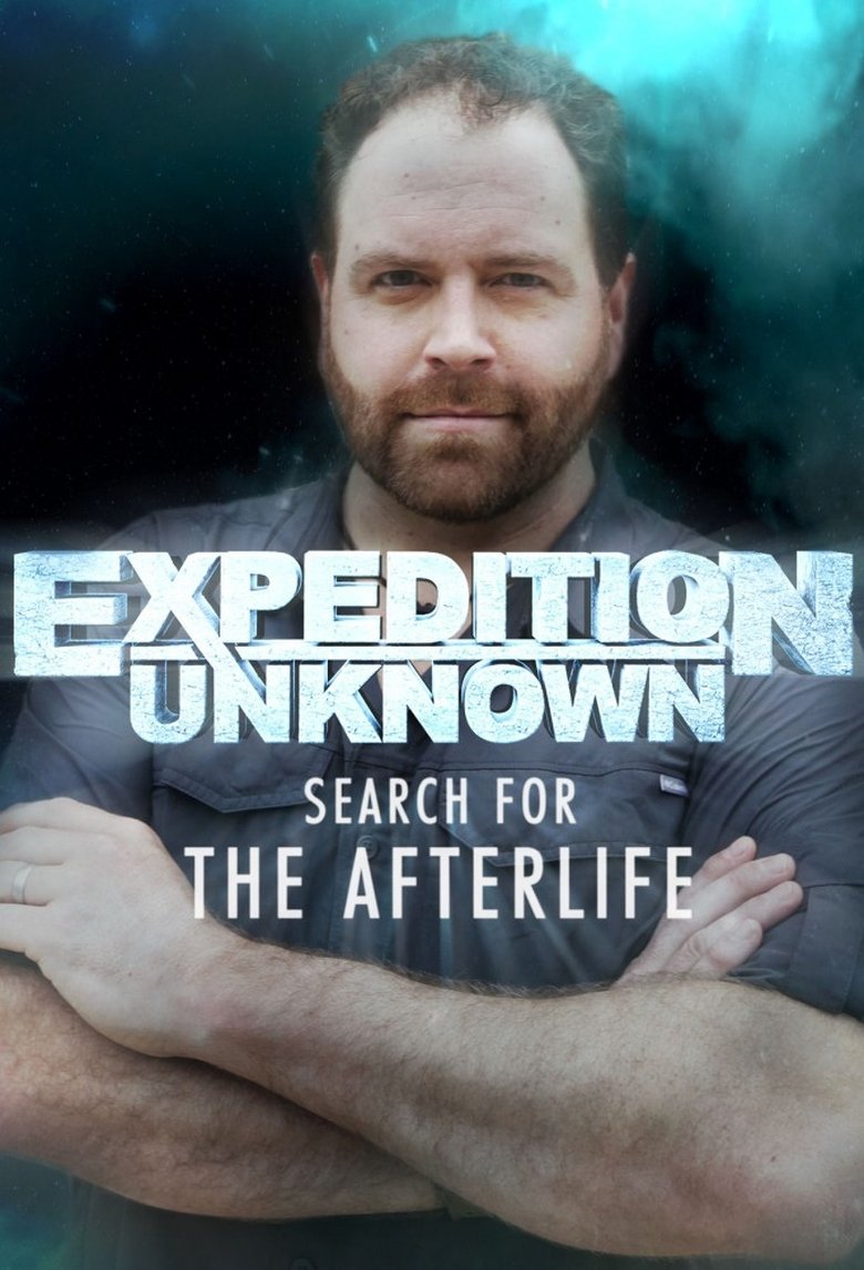 Expedition Unknown: Search for the Afterlife Poster of Expedition Unknown: Search for the Afterlife