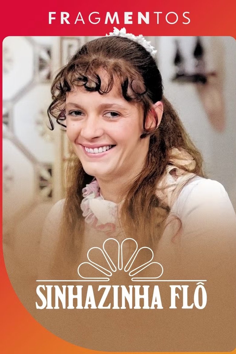 Episodes in Fragmentos - Sinhazinha Flô - Sinhazinha Flô Poster of Episodes in Fragmentos - Sinhazinha Flô - Sinhazinha Flô