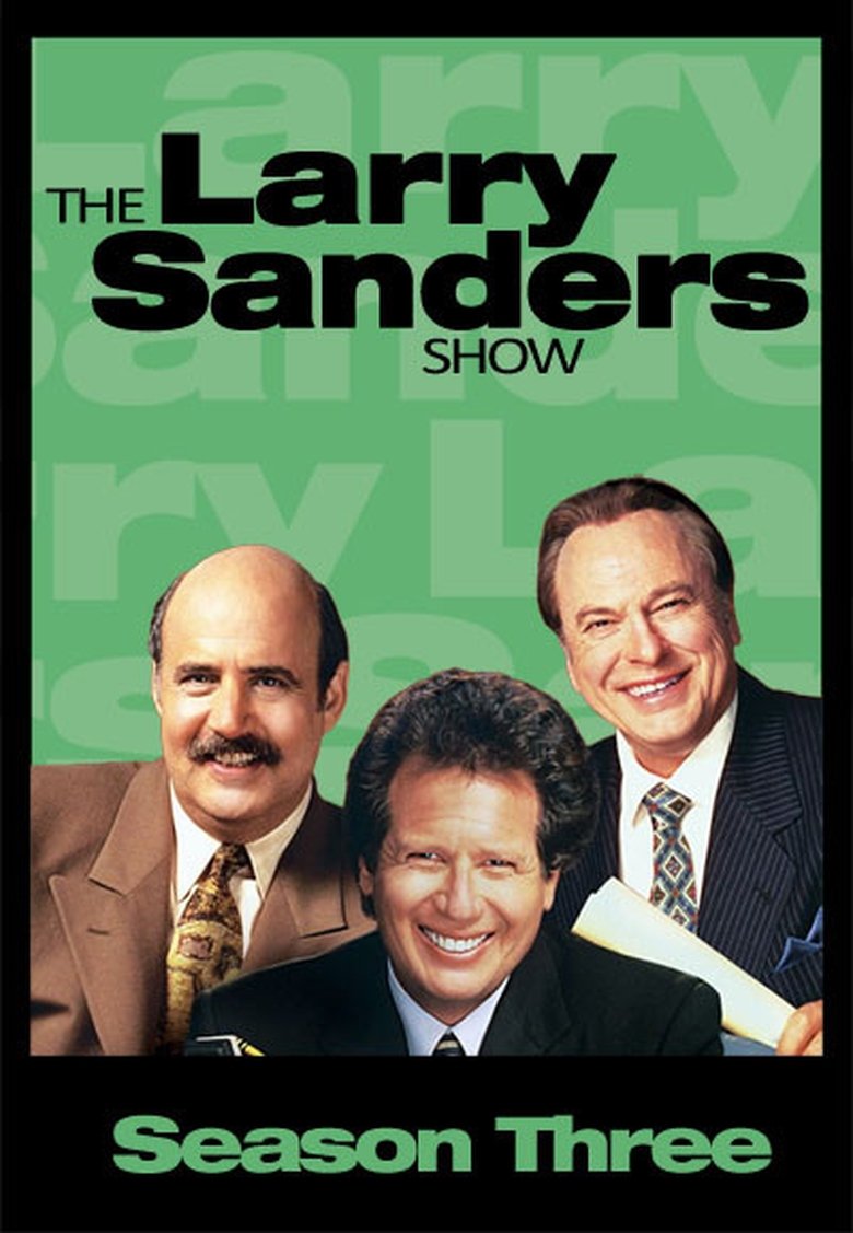 Episodes in The Larry Sanders Show - Season 3 - Season 3 Poster of Episodes in The Larry Sanders Show - Season 3 - Season 3