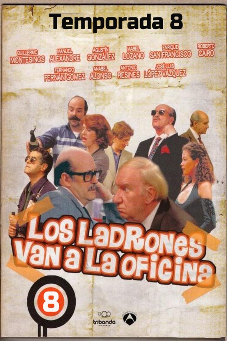 Episodes in Los Ladrones Van A La Oficina - Season 8 - Season 8 Poster of Episodes in Los Ladrones Van A La Oficina - Season 8 - Season 8