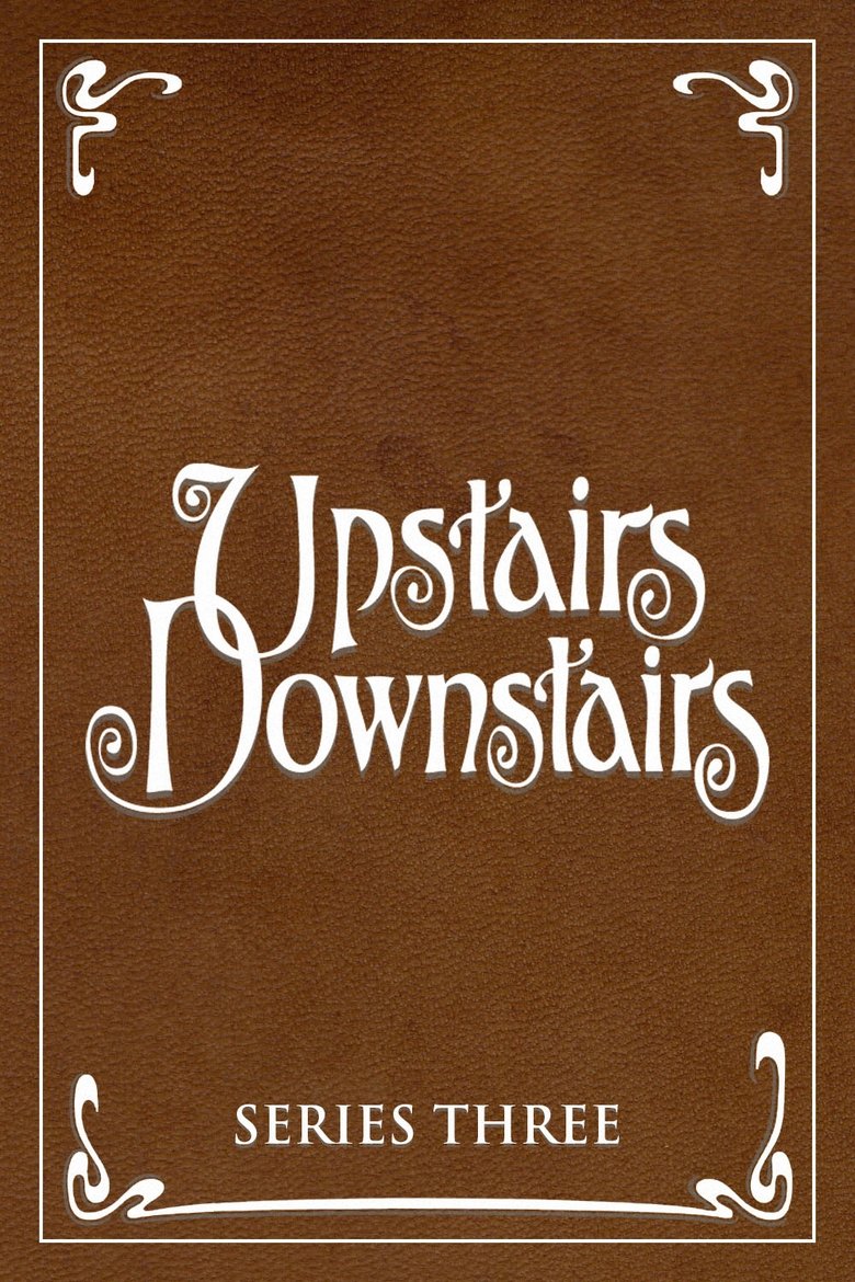 Episodes in Upstairs, Downstairs - Season 3 - Season 3 Poster of Episodes in Upstairs, Downstairs - Season 3 - Season 3