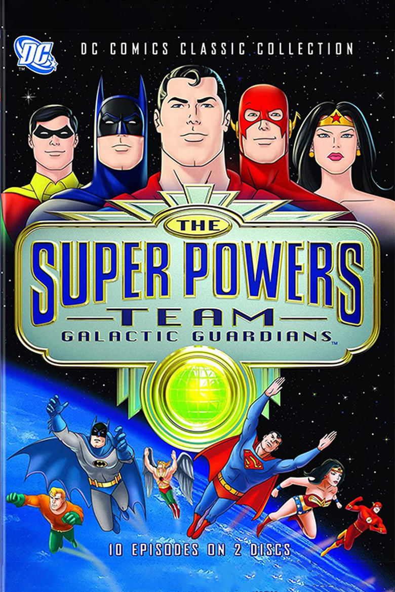 Episodes in Super Friends - The Super Powers Team: Galactic Guardians - The Super Powers Team: Galactic Guardians Poster of Episodes in Super Friends - The Super Powers Team: Galactic Guardians - The Super Powers Team: Galactic Guardians