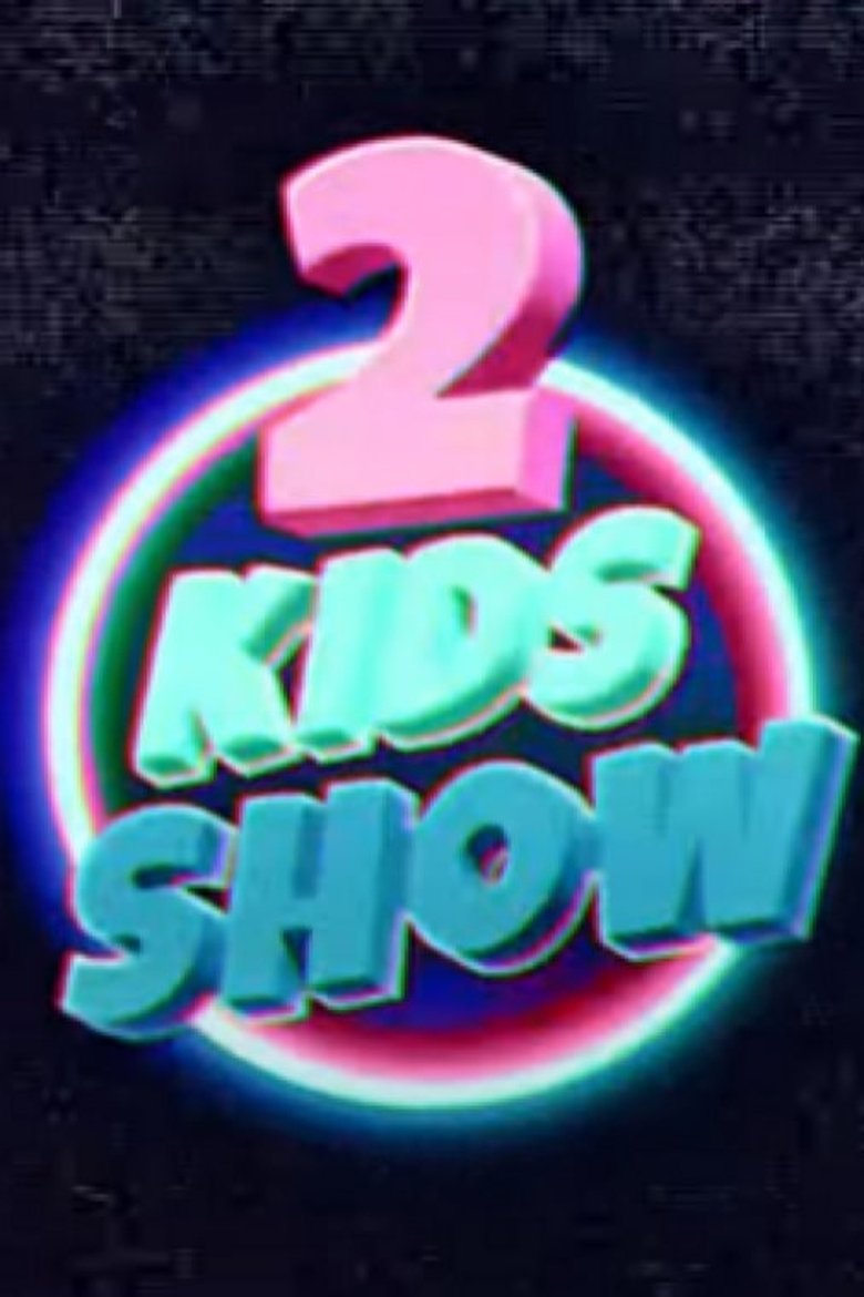2 Kids Show Poster of 2 Kids Show
