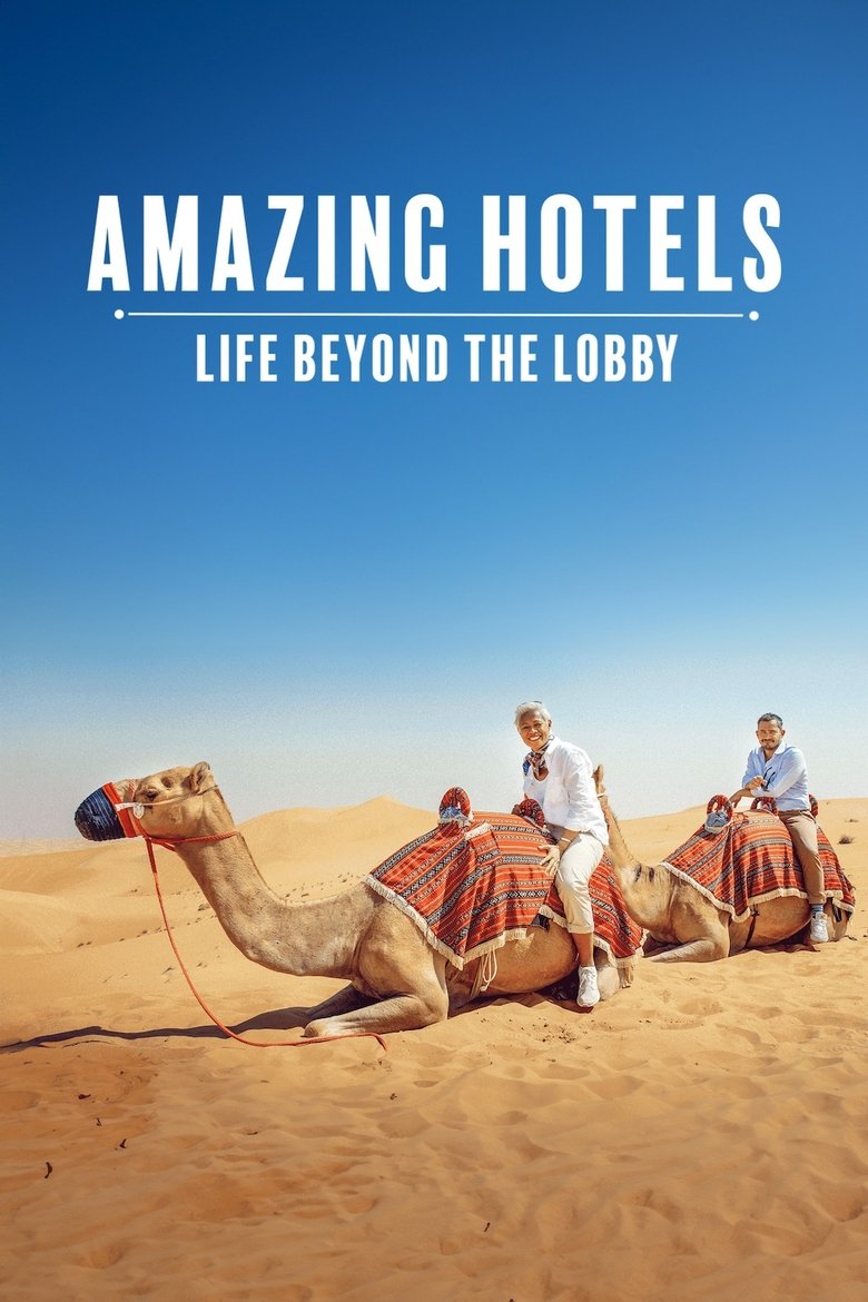 Episodes in Amazing Hotels Life Beyond The Lobby - Series 4 - Series 4 Poster of Episodes in Amazing Hotels Life Beyond The Lobby - Series 4 - Series 4