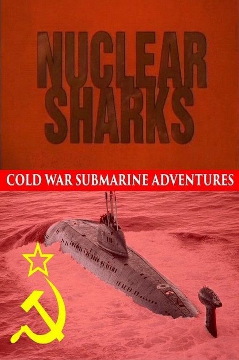 Nuclear Sharks - Cold War Submarine Adventures Poster of Nuclear Sharks - Cold War Submarine Adventures