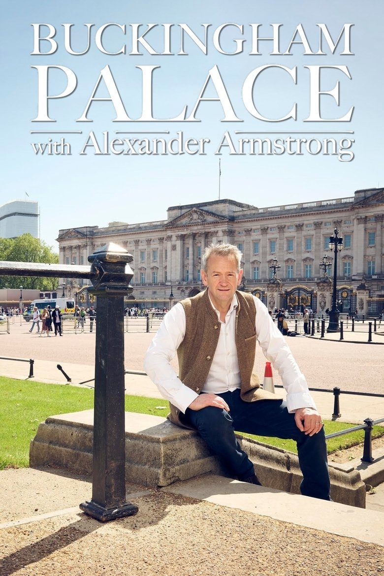 Buckingham Palace with Alexander Armstrong Poster of Buckingham Palace with Alexander Armstrong