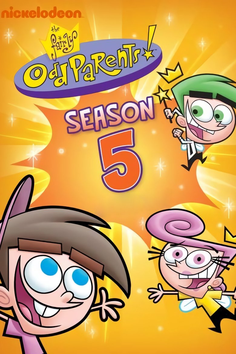 Episodes in The Fairly OddParents - Season 5 - Season 5 Poster of Episodes in The Fairly OddParents - Season 5 - Season 5