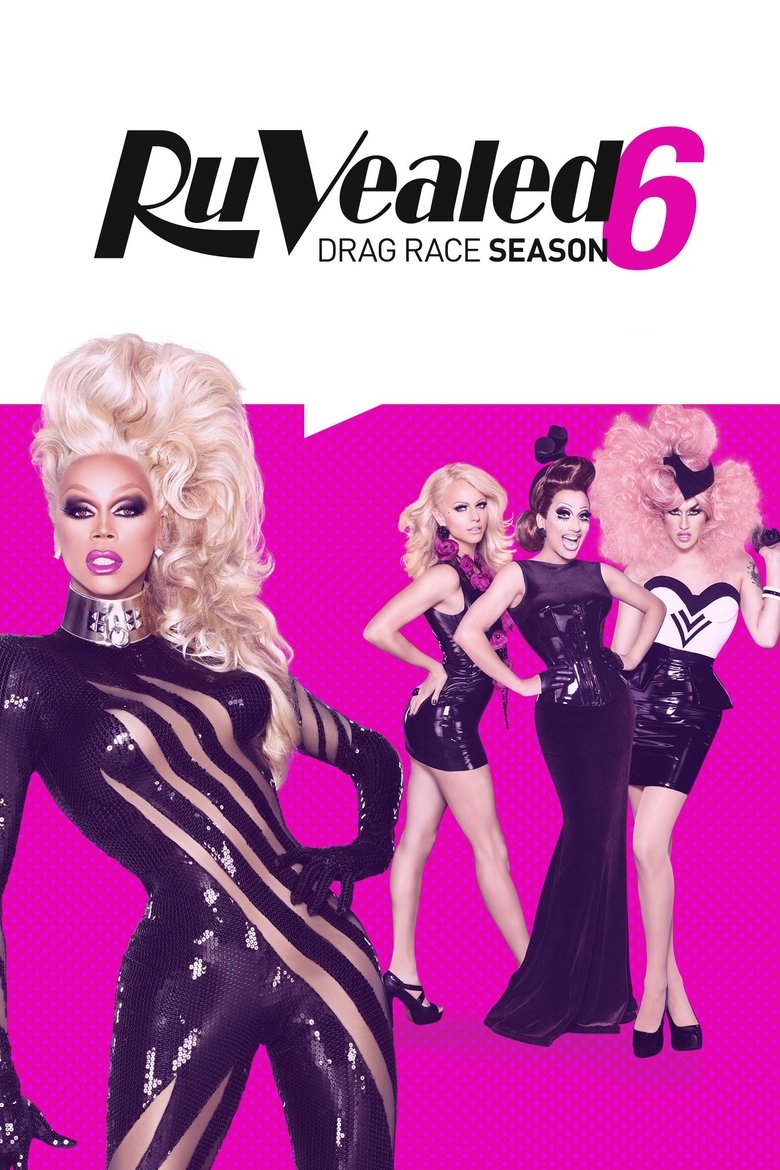 Episodes in RuPaul's Drag Race RuVealed - Season 6 - Season 6 Poster of Episodes in RuPaul's Drag Race RuVealed - Season 6 - Season 6