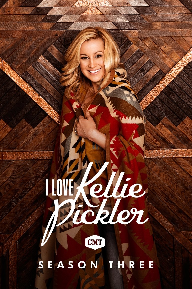 Episodes in I Love Kellie Pickler - Season 3 - Season 3 Poster of Episodes in I Love Kellie Pickler - Season 3 - Season 3