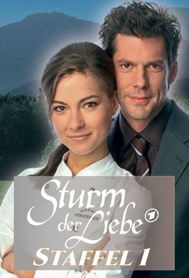 Episodes in Sturm Der Liebe - Season 1 - Season 1 Poster of Episodes in Sturm Der Liebe - Season 1 - Season 1