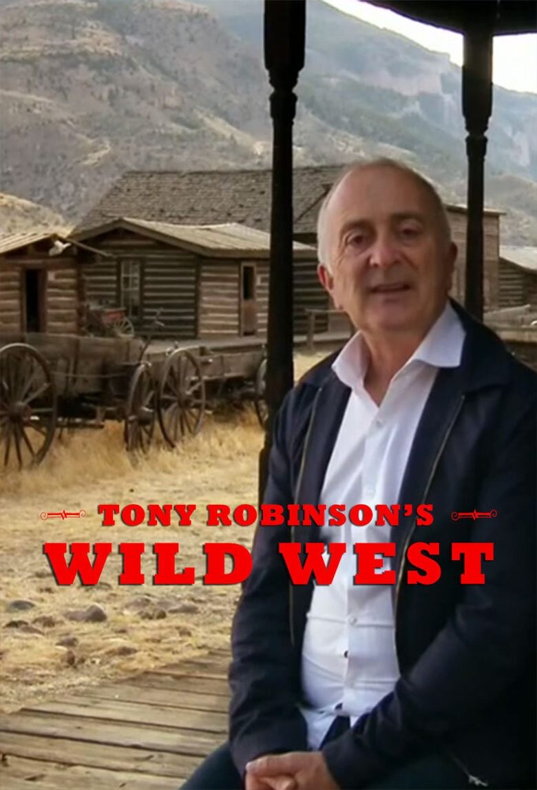 Tony Robinson's Wild West Poster of Tony Robinson's Wild West