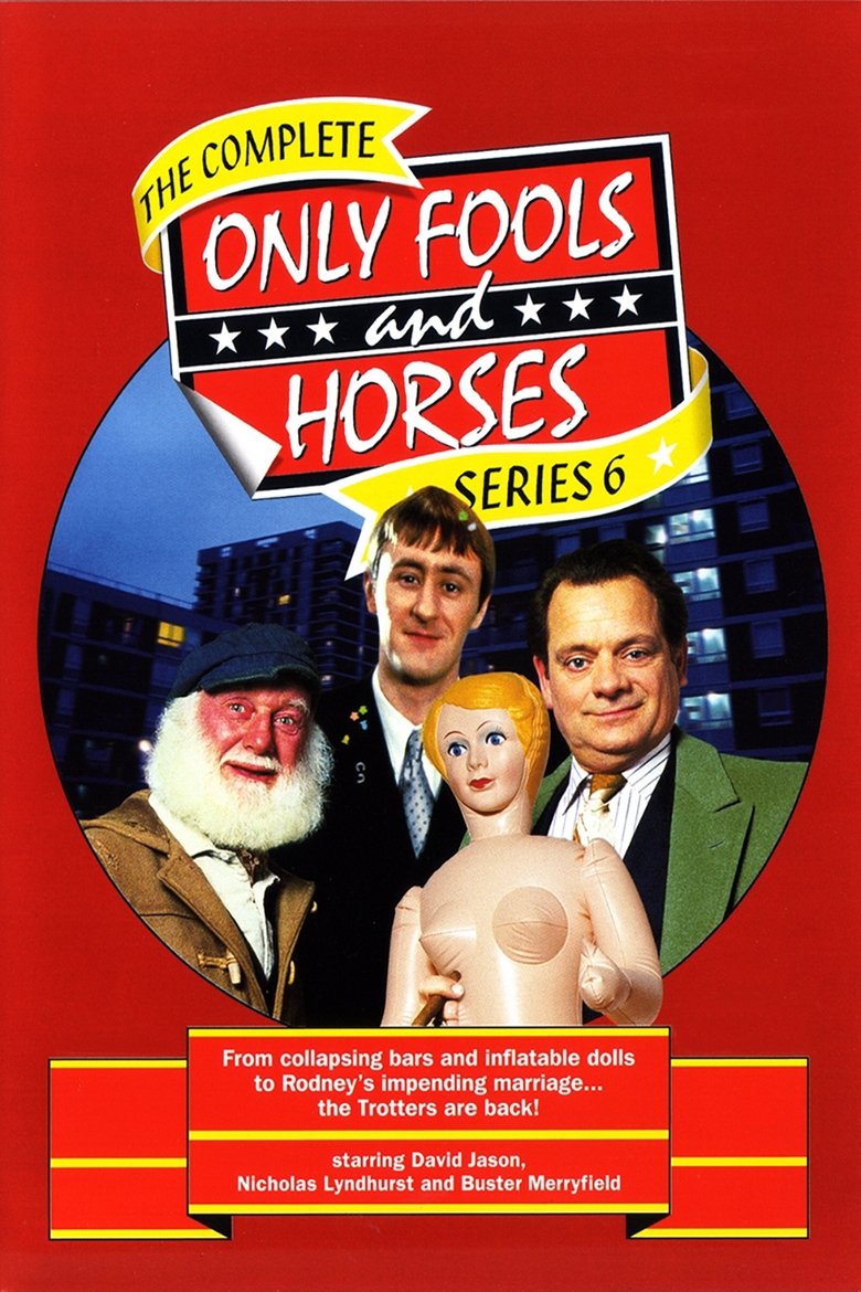 Episodes in Only Fools And Horses - Series 6 - Series 6 Poster of Episodes in Only Fools And Horses - Series 6 - Series 6