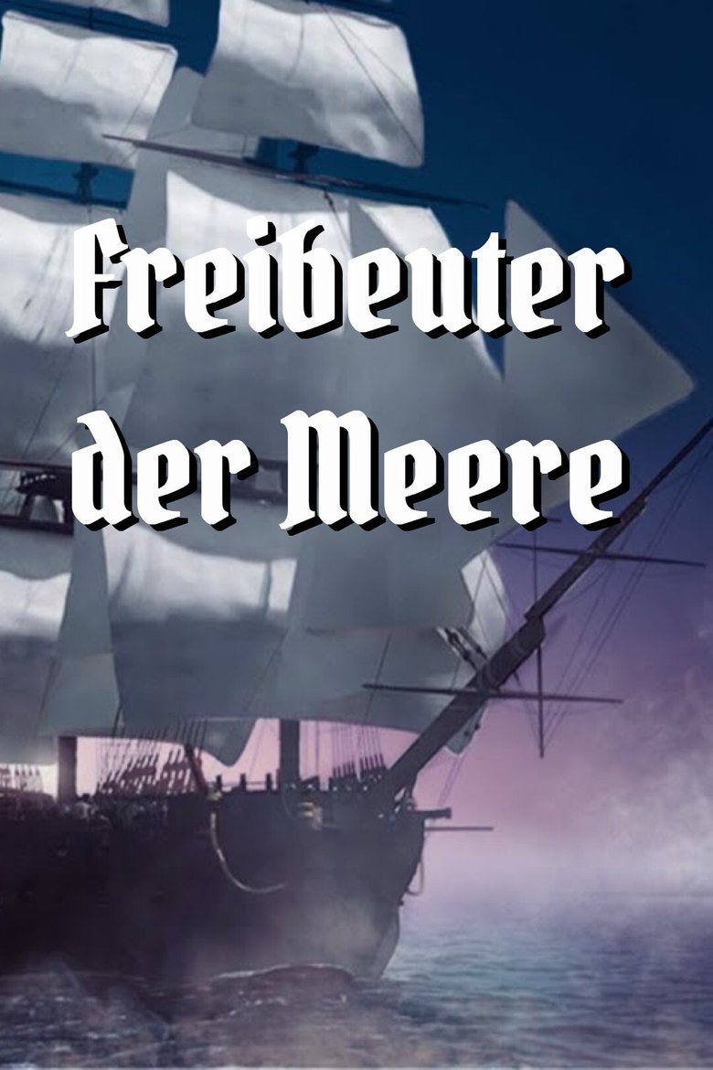 Episodes in Terra X Freibeuter Der Meere - Season 1 - Season 1 Poster of Episodes in Terra X Freibeuter Der Meere - Season 1 - Season 1