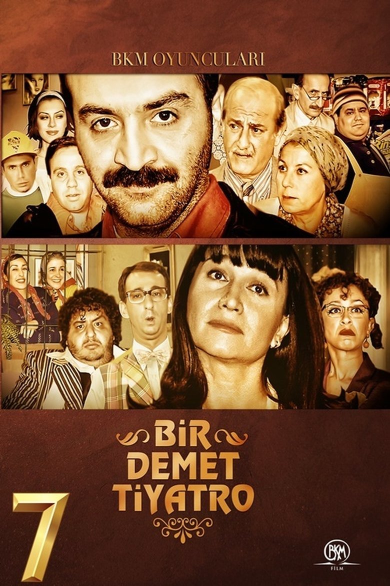 Episodes in Bir Demet Tiyatro - Season 7 - Season 7 Poster of Episodes in Bir Demet Tiyatro - Season 7 - Season 7