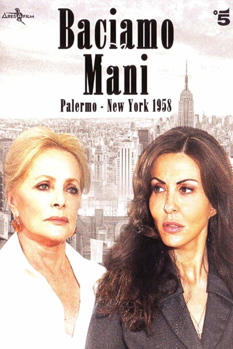 Episodes in Baciamo Le Mani Palermo New York 1958 - Season 1 - Season 1 Poster of Episodes in Baciamo Le Mani Palermo New York 1958 - Season 1 - Season 1