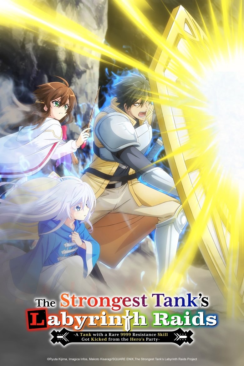 Episodes in The Strongest Tank's Labyrinth Raids A Tank With A Rare 9999 Resistance Skill Got Kicked From The Hero's Party - Season 1 - Season 1 Poster of Episodes in The Strongest Tank's Labyrinth Raids A Tank With A Rare 9999 Resistance Skill Got Kicked From The Hero's Party - Season 1 - Season 1