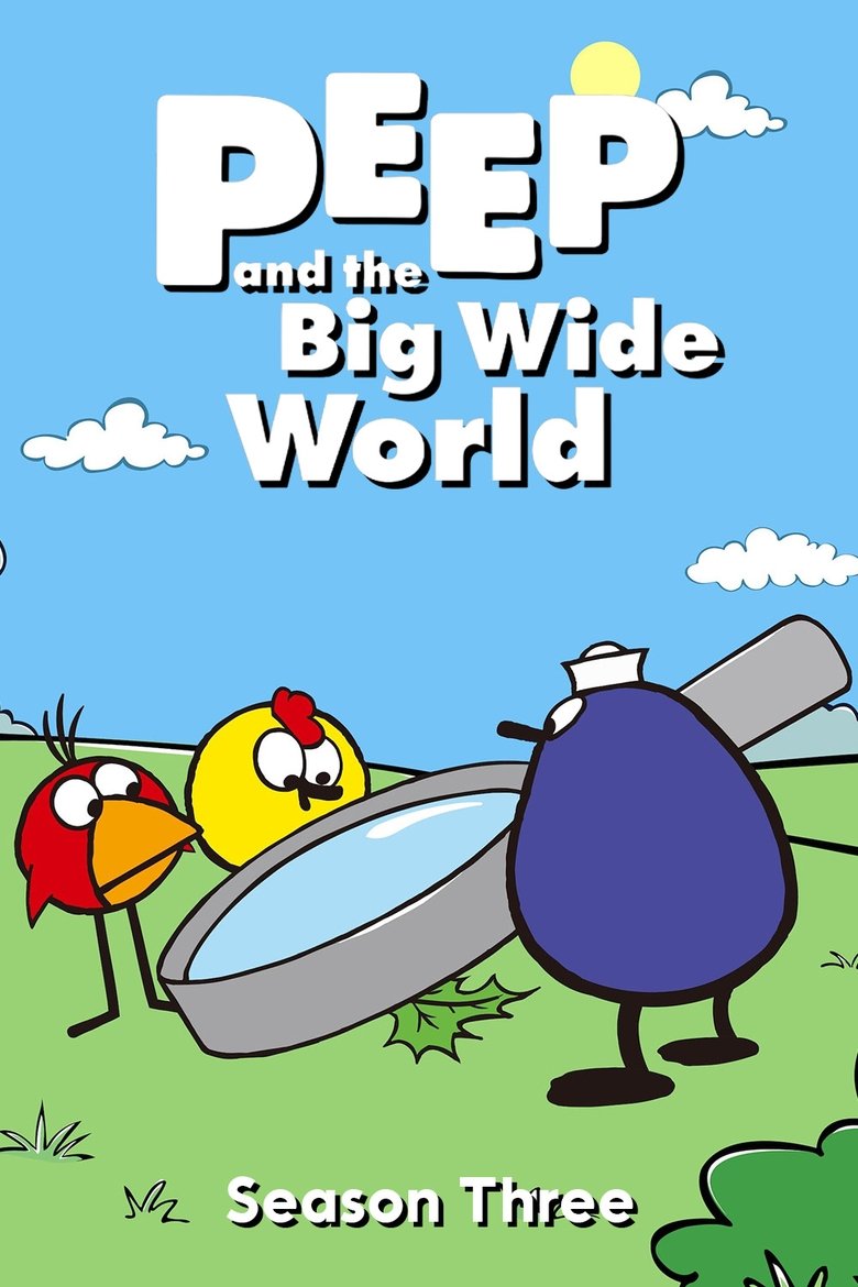 Episodes in Peep And The Big Wide World - Season 3 - Season 3 Poster of Episodes in Peep And The Big Wide World - Season 3 - Season 3