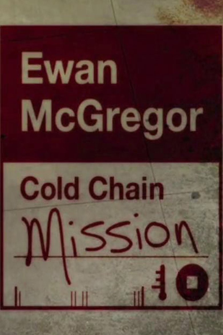 Ewan McGregor: Cold Chain Mission Poster of Ewan McGregor: Cold Chain Mission
